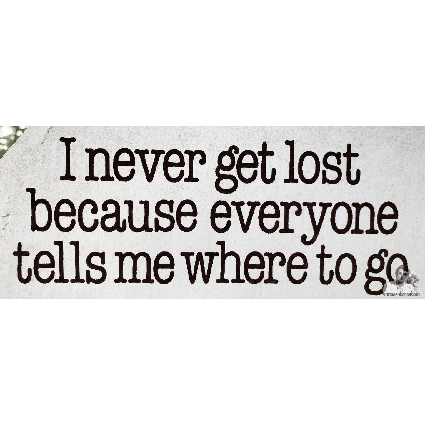I never get lost... Vintage Iron On Heat Transfer