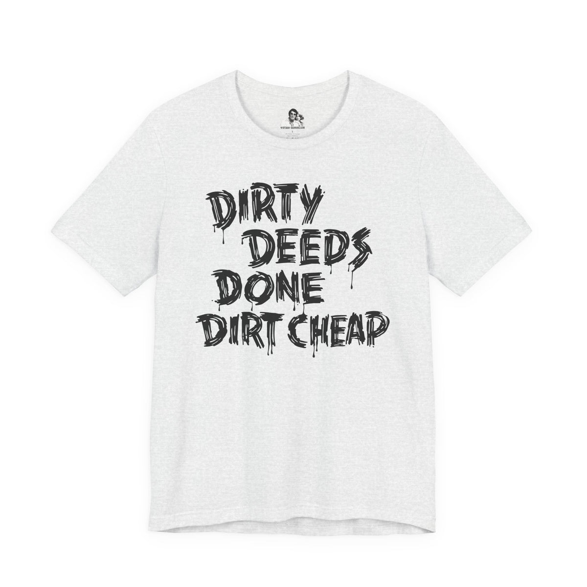 Dirty Deeds Done Dirt Cheap Light T-Shirt