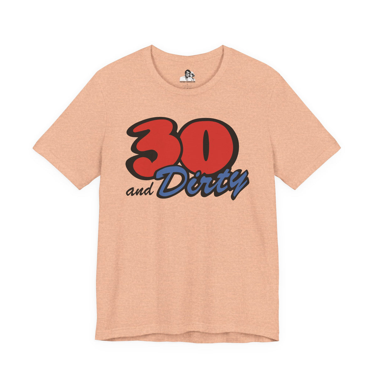 30 and Dirty Light T-Shirt