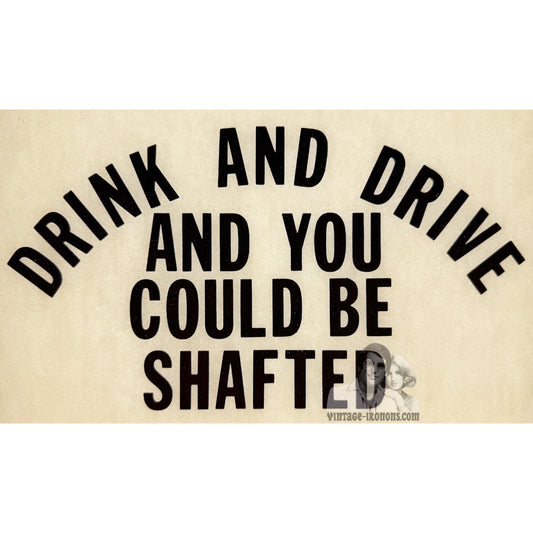 Drink and Drive... Vintage Iron On Heat Transfer
