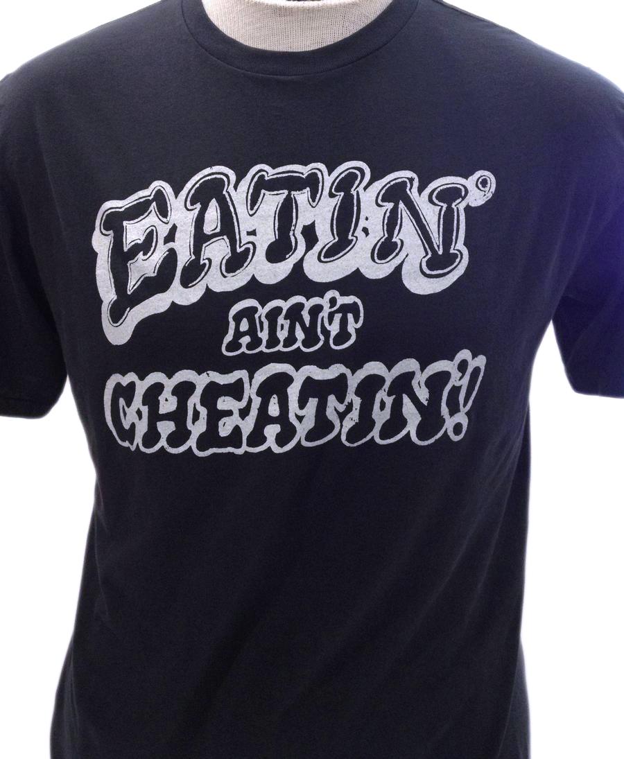 Eatin' Aint Cheatin' Men's T-Shirt